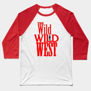 The Wild Wild West - Tv Western Logo Baseball T-Shirt